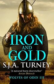 Book cover for "Iron and Gold" by Simon S J A Turney