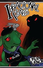 Book cover for "Irrational Fears" by Ursula Vernon