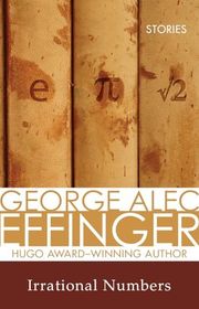 Book cover for "Irrational Numbers" by George Alec Effinger