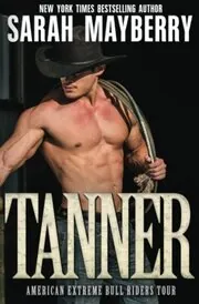 Book cover for "Irresistible Cowboy / Tanner" by Sarah Mayberry