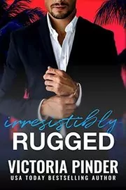 Irresistibly Rugged