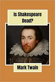 Is Shakespeare Dead?