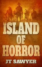 Book cover for "Island of Horror" by JT Sawyer