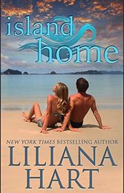 Book cover for "Island Home" by Liliana Hart