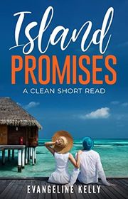 Book cover for "Island Promises" by Evangeline Kelly