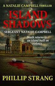 Book cover for "Island Shadows" by Phillip Strang