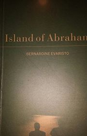 Book cover for "Island of Abraham" by Bernardine Evaristo