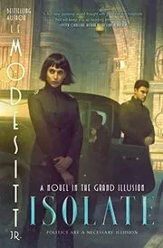 Book cover for "Isolate" by LE Modesitt Jr
