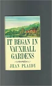 It Began in Vauxhall Gardens