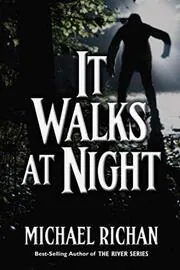 It Walks At Night