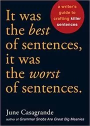 Book cover for "It Was the Best of Sentences, It Was the Worst of Sentences" by June Casagrande