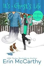 Book cover for "It's A Ghost's Life" by Erin McCarthy