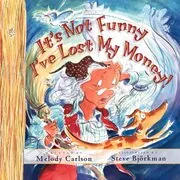 Book cover for "It's Not Funny, I've Lost My Money!" by Melody Carlson
