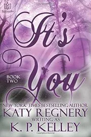 Book cover for "It's You, Book Two" by Katy Regnery