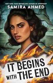 Book cover for "It Begins with the End" by Samira Ahmed