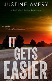 Book cover for "It Gets Easier" by Justine Avery