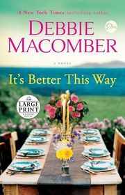 Book cover for "It's Better This Way" by Debbie Macomber