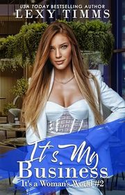 Book cover for "It's My Business" by Lexy Timms