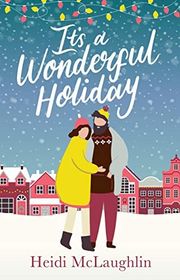 Book cover for "It's a Wonderful Holiday" by Heidi McLaughlin