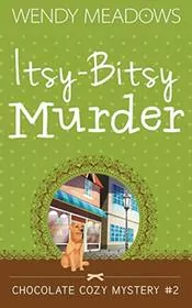 Book cover for "Itsy-Bitsy Murder" by Wendy Meadows
