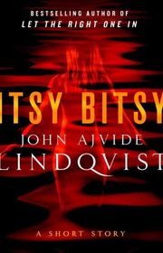 Book cover for "Itsy Bitsy" by John Ajvide Lindqvist