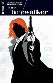 Book cover for "Ivar, Timewalker, Volume 3" by Fred Van Lente