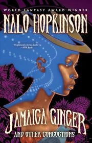 Book cover for "Jamaica Ginger and Other Concoctions" by Nalo Hopkinson
