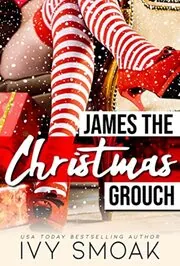 Book cover for "James the Christmas Grouch" by Ivy Smoak