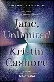 Book cover for "Jane, Unlimited" by Kristin Cashore