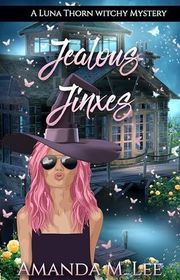Book cover for "Jealous Jinxes" by Amanda M Lee