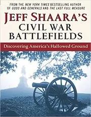 Jeff Shaara's Civil War Battlefields