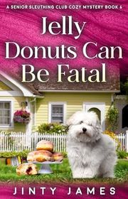 Book cover for "Jelly Donuts Can Be Fatal"