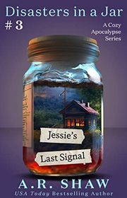 Book cover for "Jessie's Last Signal" by AR Shaw