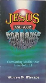 Jesus and Your Sorrows
