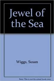 Book cover for "Jewel of the Sea" by Susan Wiggs