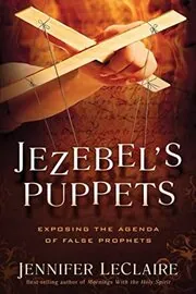 Book cover for "Jezebel's Puppets: Exposing the Agenda of False Prophets" by Jennifer LeClaire