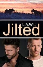 Book cover for "Jilted" by LA Witt
