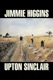 Book cover for "Jimmie Higgins" by Upton Sinclair