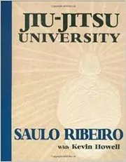 Book cover for "Jiu Jitsu University" by Saulo Ribeiro