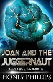 Joan and the Juggernaut
