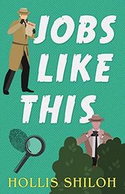 Book cover for "Jobs Like This" by Hollis Shiloh