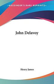 Book cover for "John Delavoy" by Henry James