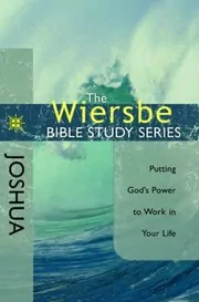 Joshua: Putting God's Power to Work in Your Life