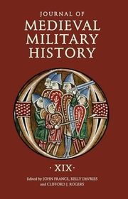Book cover for "Journal of Medieval Military History: Volume XIX"