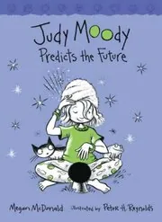 Book cover for "Judy Moody Predicts the Future" by Megan McDonald