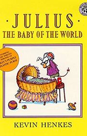 Book cover for "Julius, the Baby of the World" by Kevin Henkes