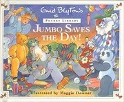 Book cover for "Jumbo Saves the Day!" by Enid Blyton