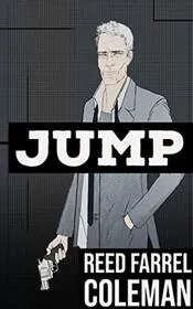 Book cover for "Jump" by Reed Farrel Coleman