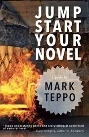 Book cover for "Jumpstart Your Novel" by Mark Teppo