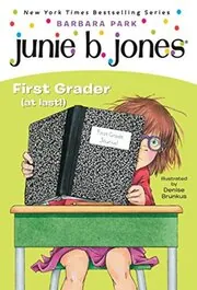 Book cover for "Junie B., First Grader (at Last!)" by Barbara Park